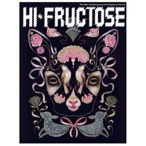 HI-FRUCTOSE Vol. 64 The New Contemporary Art Magazine
